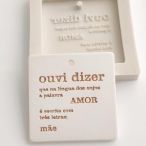 Molde em silicone -Na língua dos anjos a palavra Amor...é mãe -SIMPLES