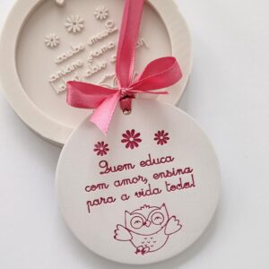 Molde em silicone, Quem educa com amor...