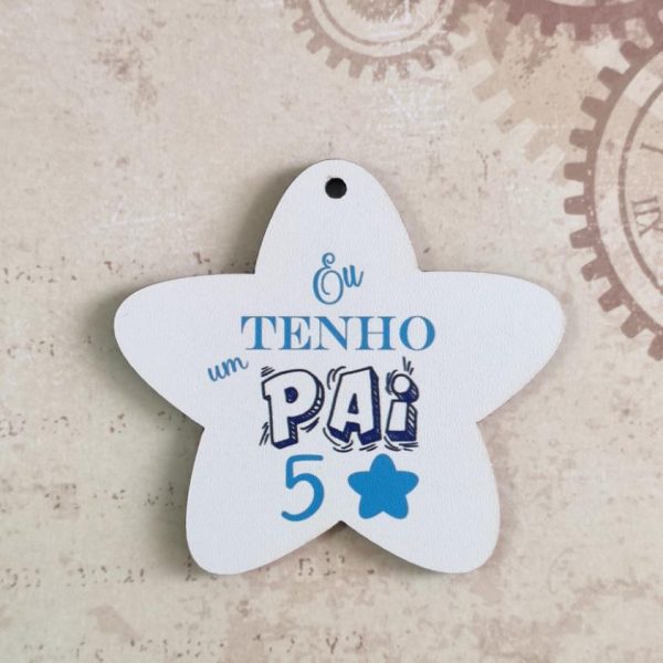 Placa para Porta chaves em mdf - Eu tenho um Pai 5 estrelas