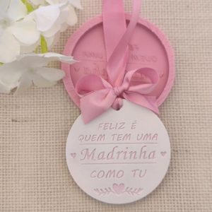 Molde em silicone -Feliz é quem tem uma Madrinha...