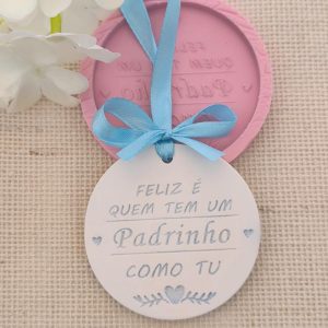 Molde em silicone -Feliz é quem tem um Padrinho...