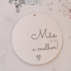 Recorte em madeira - Mãe tu és a melhor!