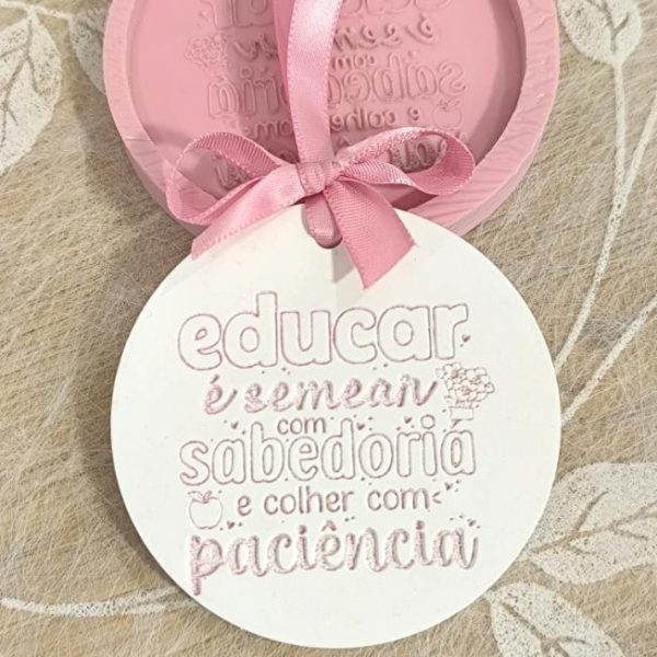 Molde em silicone -Educar é semear...