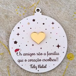 Bola de Natal em mdf - Os amigos são a família...